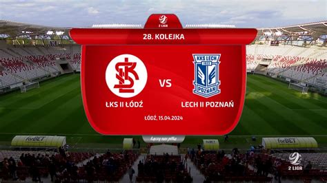 ŁKS II Łódź Lech II Poznań Piłka nożna 2 liga 28 kolejka SKRÓT