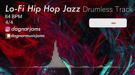 Lo Fi Hip Hop Jazz Drumless Track 84 Bpm No Drums Backing Track Jam For Drummers Youtube