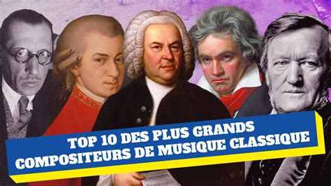 Top Des Plus Grands Compositeurs De Musique Classique Topify