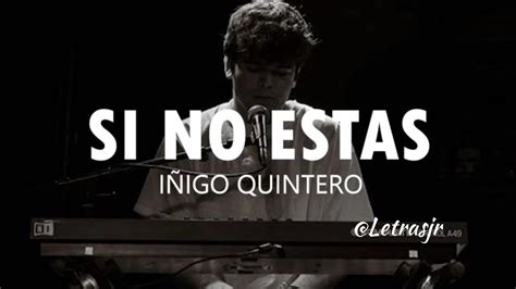 I Igo Quintero Si No Est S Letra Lyrics Oficial Youtube