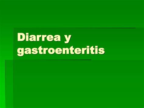 Ppt Diarrea Y Gastroenteritis Powerpoint Presentation Free Download Id3506967