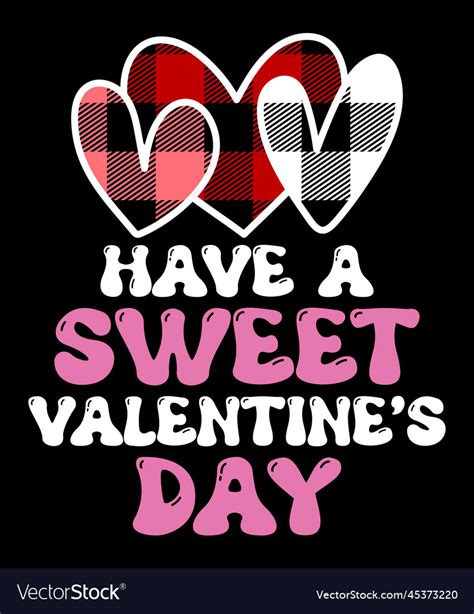 Have A Sweet Valentines Day T Shirt Royalty Free Vector