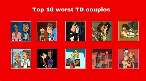 My Top 10 Worst Total Drama Couples By Totaldramaguy95 On Deviantart