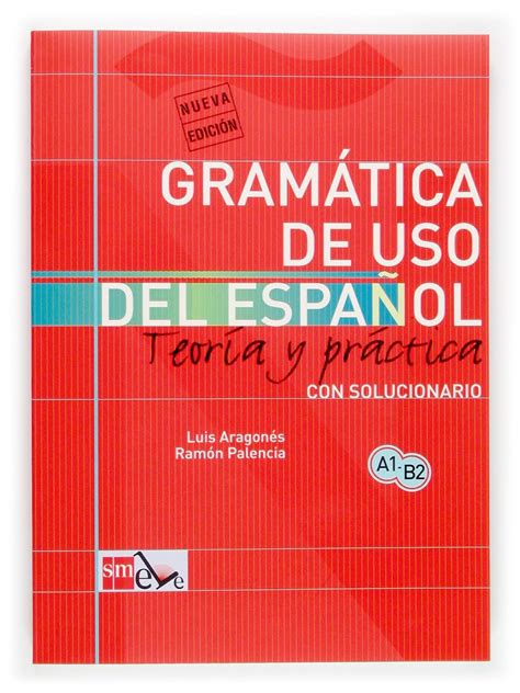 Gramática de uso del español Teoría y práctica A1 B2 Gramatica de uso