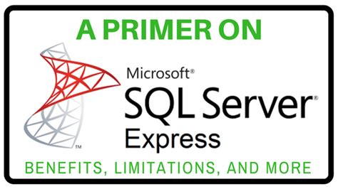 Sql Server Express Edition Definition Benefits And Limitations Hot Sex Picture