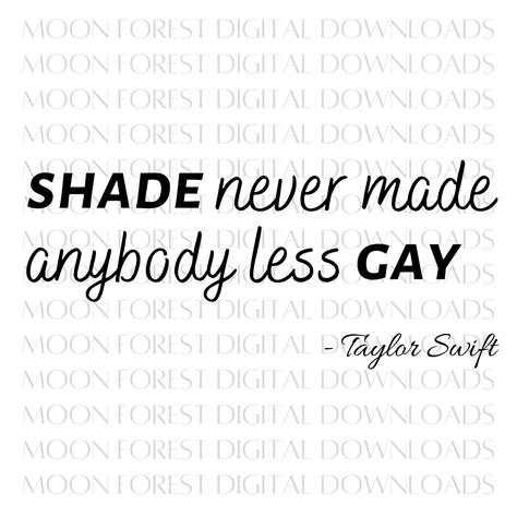 Shade Never Made Anybody Less Gay Svg Sassy Svg Lgtbq Svg Etsy