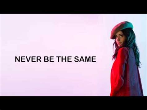 Camila Cabello Never Be The Same Lyrics Youtube