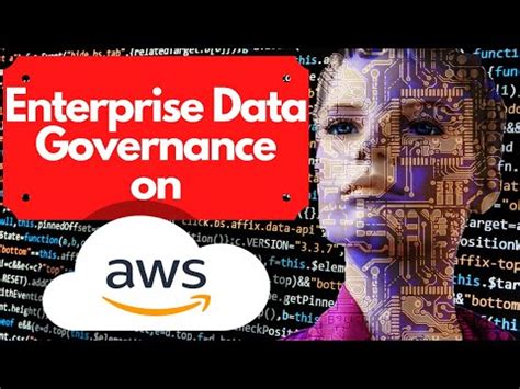 Aws Enterprise Data Governance Data Governance Use Cases