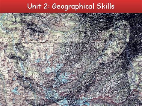 Unit 2 Geographical Skills An Overview Of Unit