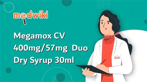 Megamox Cv 400mg57mg Duo Dry Syrup 30ml Uses Benefits And Side