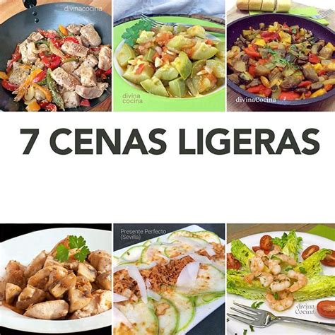 7 Cenas Ligeras Fáciles Receta De Divina Cocina Cenas Ligeras