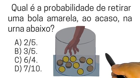 Qual A Probabilidade De Retirar A Bola Amarela Da Urna Quase Ningu M