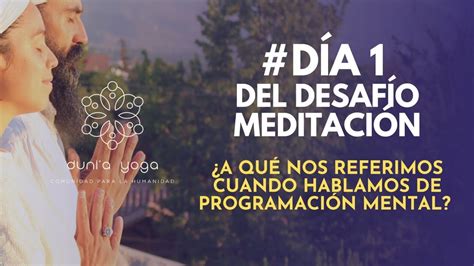 Segundo Desaf O De Meditaci N D A Reprogramar La Mente Youtube