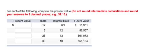 Solved For Each Of The Following Compute The Present Value Chegg