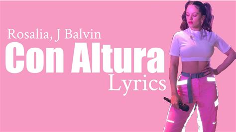 Rosalìa J Balvin Con Altura Lyrics Youtube