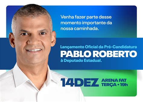 Pablo Roberto Anuncia Pr Candidatura A Deputado Estadual Pablo Roberto