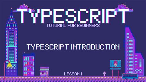 Typescript For Beginners Introduction Lesson 1 Youtube