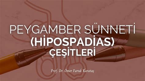 Peygamber S Nneti Hipospadias E Itleri Prof Dr Mer Faruk