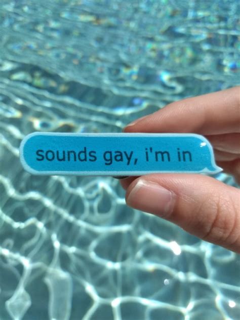 Sounds Gay Im In On Tumblr