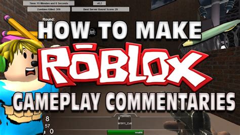 How To Make Roblox Gameplay Commentaries Roblox Video Tutorials Youtube