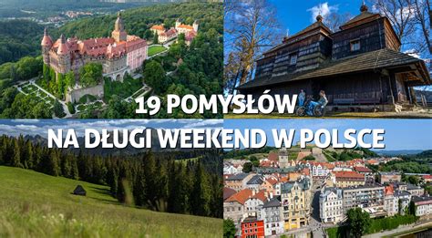 Gdzie wyjechać na długi weekend w Polsce 19 pomysłów na podróż