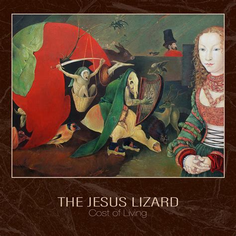 Cost Of Living The Jesus Lizard