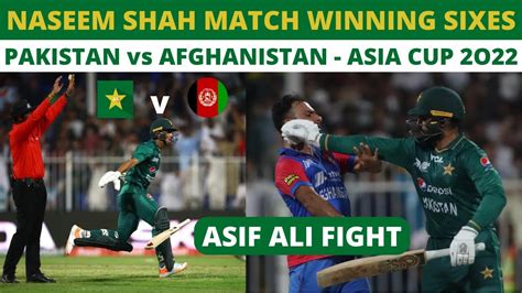 Pakistan Vs Afghanistan Asia Cup 2022 Naseem Shah Batting 2 Sixes