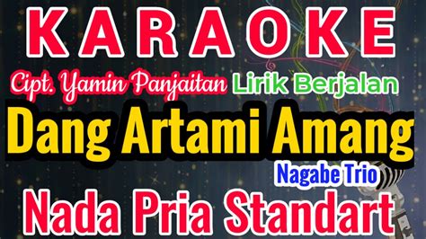 DANG ARTAMI AMANG Karaoke Nada Cowo Pria Male Karaoke DANG ARTAMI