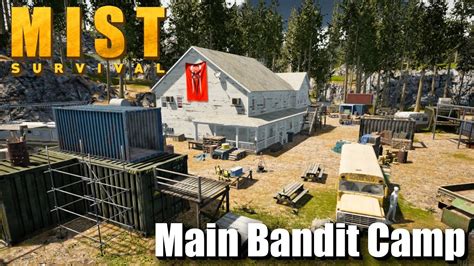 Main Bandit Camp Mist Survival Release 0 6 Episode 9 YouTube