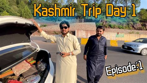 Islamabad To Muzaffarabad Tour 2023 Episode 1 HammadKhan Vlogs YouTube