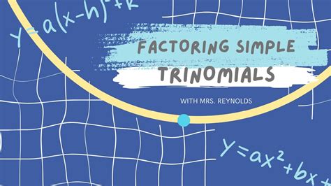 Day 10 Summary Factoring Simple Trinomials Youtube