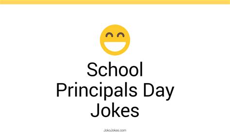 18 School Principals Day Jokes And Funny Puns Jokojokes