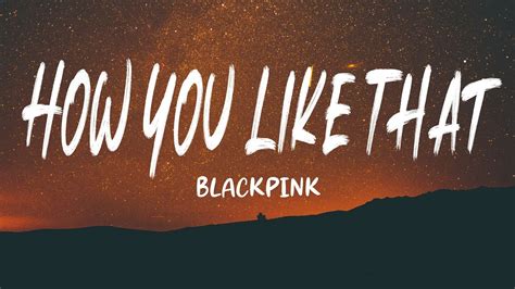 Blackpink How You Like That Lyrics English Subtitle Youtube