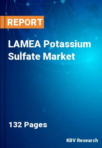 LAMEA Potassium Sulfate Market Size Share Forecast 2030