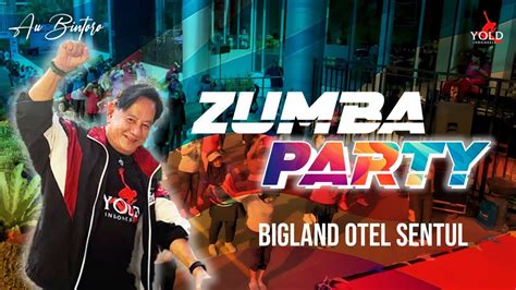 Zumba Party Bigland Otel Sentul Youtube