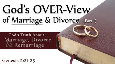 Gods Truth About Marriage Divorce And Remarriage Gods Overview Of