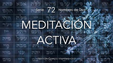 Meditación activa y visualización de los 72 nombres de Dios de Kabbalah