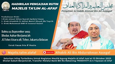 Live Majelis Ta Lim Al Afaf Sabtu Sore Pimpinan Al Ustadz Al Habib Ahmad Bin Ali Assegaf