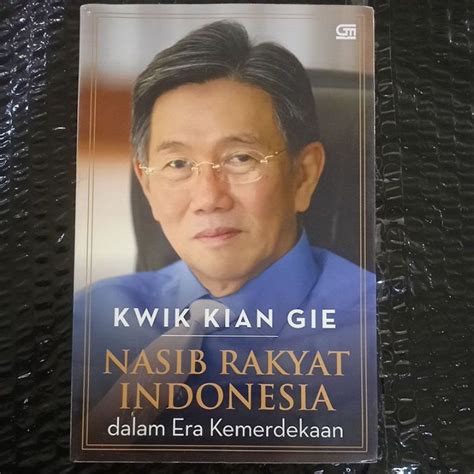 Jual Buku Original Nasib Rakyat Indonesia Dalam Era Kemerdekaan By Kwik