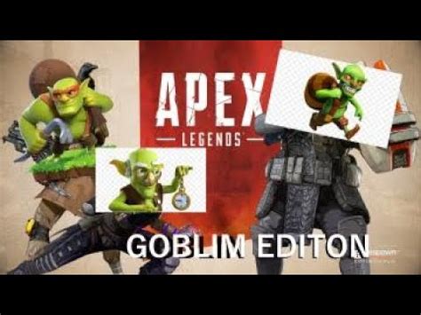 Apex Legends Except All My Friends Are Goblins YouTube