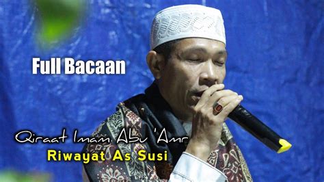 Full Bacaan Qiraat Imam Abu Amr Riwayat As Susi Oleh Dr TGH Sabarudin