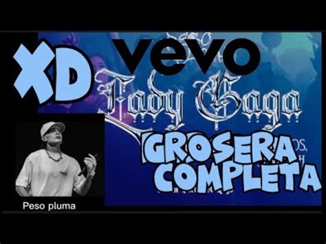 Lady Gaga Grosera Completa Parodia Peso Pluma YouTube Music