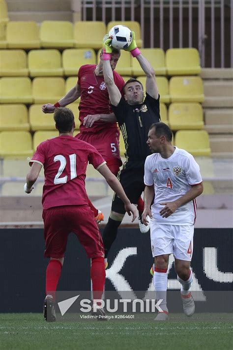 Russia Vs Serbia Friendly Football Match Sputnik Mediabank