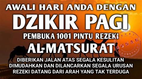 Awali Hari Dengan Keberkahan Dzikir Pagi Pembuka Rezeki Al Matsurat