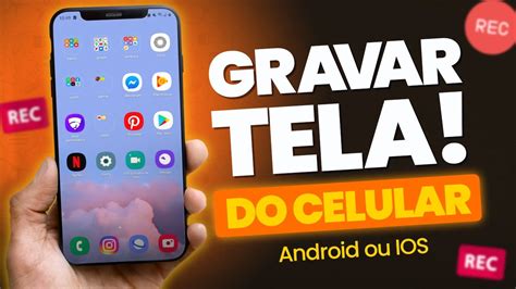 Como Gravar A Tela Do Celular Android Ou Ios Gr Tis E F Cil Youtube