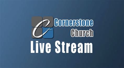 Live Stream Cornerstone Church