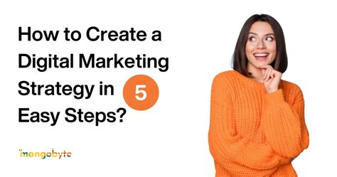 How To Create A Digital Marketing Strategy In 5 Easy Steps