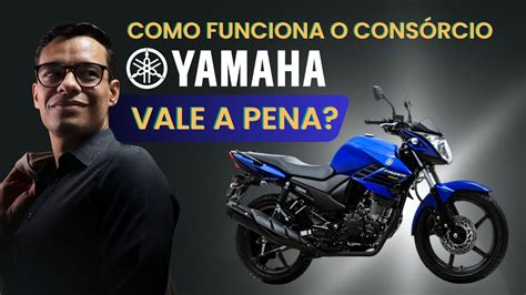 Cons Rcio Yamaha Como Funciona Vale A Pena Vantagens E Desvantagens