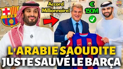 Officiel Accord Millionnaire L Arabie Saoudite Juste Sauv Le