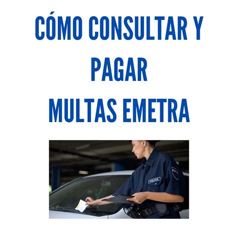 C Mo Consultar Y Pagar Multas Emetra Gu A